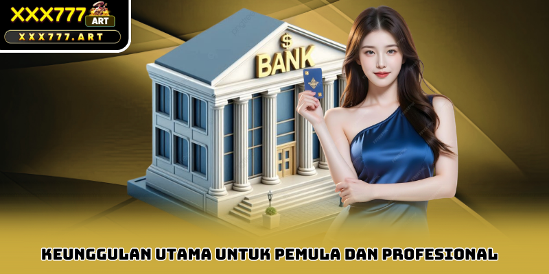 Keunggulan Utama untuk Pemula dan Profesional